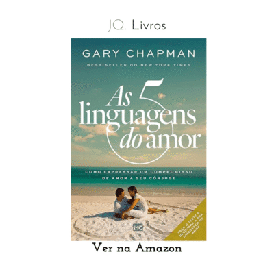 As cinco linguagens do amor - 3ª edição